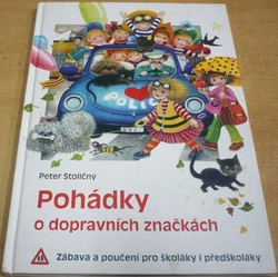 Peter Stoličný - Pohádky o dopravních značkách (2011)