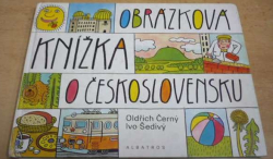 Oldřich Černý - Obrázková knížka o Československu (1987)