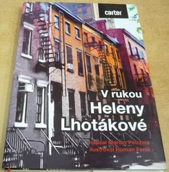 Marian Petržela - V rukou Heleny Lhotákové (2013)