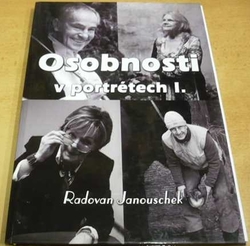 Radovan Janouschek - Osobnosti v portrétech I. (2010)