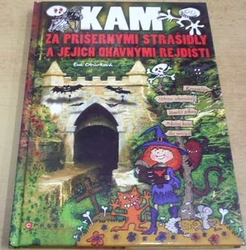Eva Obůrková - Kam za příšernými strašidly a jejich ohavnými rejdišti (2012)