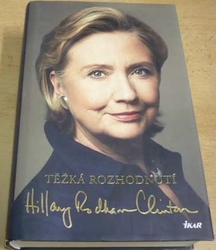 Hillary Clinton - Těžká rozhodnutí (2015)