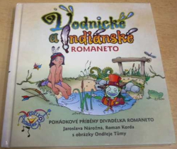 Jaroslava Nárožná - Vodnické a indiánské Romaneto (2010)