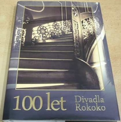 100 let Divadla Rokoko (2015)