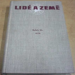 Lidé a Země. Ročník VII. 1958 č. 1. - 10. (1958)