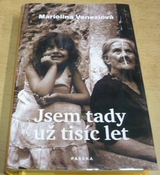 Mariolina Venezi - Jsem tady už tisíc let (2009)