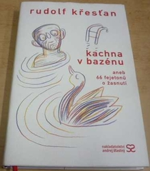 Rudolf Křesťan - Kachna v bazénu (2004)