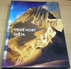 Stefano Ardito - Velké hory světa (2007)