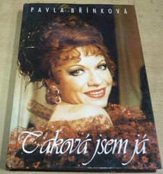 Pavla Břínková - Taková jsem já (1996) PODPIS AUTORKY !!!