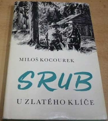 Miloš Kocourek - Srub (1974)