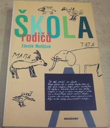 Zdeněk Matějček - Škola rodičů (2000)