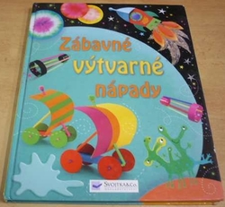 Rebecca Gilpin - Zábavné výtvarné nápady (2008)