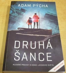 Adam Pýcha - Druhá šance (2021) PODPIS AUTORA !!!