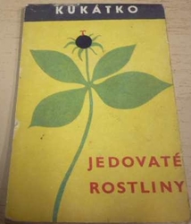 KUKÁTKO - Jedovaté rostliny (1963)