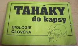 Gabriela Kolářová - Taháky do kapsy. Biologie člověka (1993