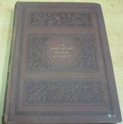 F. M. Dostojevský - Zloči a trest svazek II. část III. (1927)