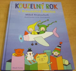 Miloš Kratochvíl - Kouzelný rok v Kouzelné školce (2015)