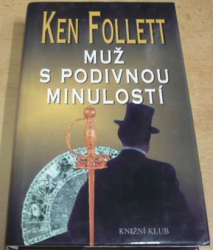 Ken Follett - Muž s podivnou minulostí (2001)
