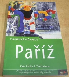 Kate Baillie - Turistický průvodce. Paříž (2002)