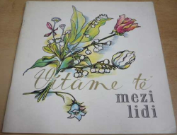 Libuše Petrová - Vítáme tě mezi lidi (1980)