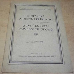 Počtářské a účetní příklady. O tvoření cen stavebníchúkonů (1942)