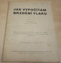O. Princ - Jak vypočítám brzdění vlaku (1947)