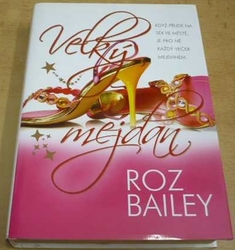 Roz Bailey - Velký mejdan (2007)