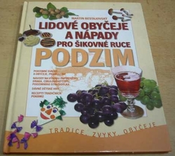 Martin Bestajovský - Lidové obyčeje a nápady pro šikovné ruce Podzim (2004)