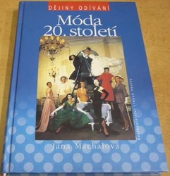 Jana Máchalová - Móda 20. století (2003)