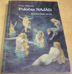 Evžen Vítkovský - Poločas najád (2003)