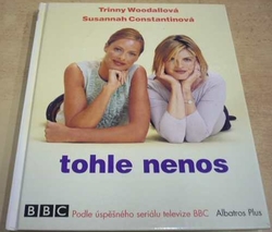 Trinny Woodallová - Tohle nenos (2004)