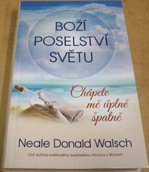 Neale Donald Walsch - Boží poselství světu (2018)