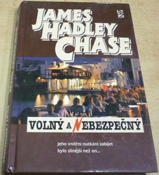 James Hadley Chase - Volný a nebezpečný  (1995)  