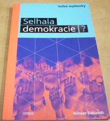 Niheer Dasandi - Selhala demokracie? (2018)