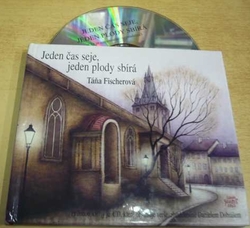 Taťana Fischerová - Jeden čas seje, jeden plody sbírá (2002) + CD
