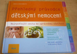 Ursula Keicher - Přehledný průvodce dětskými nemocemi (2010)