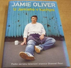 Jamie Oliver - U Jamieho v kuchyni (2005)
