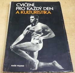 Bořivoj Dvorský - Cvičení pro každý den a kulturistika (1971)