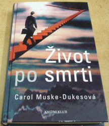 Carol Muske-Dukes - Život po smrti (2003)