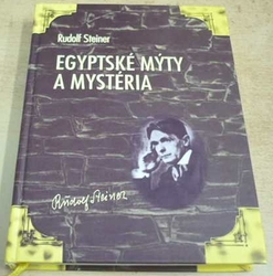 Rudolf Steiner - Egyptské mýty a mystéria (1999)