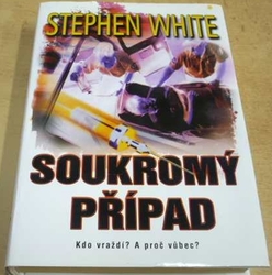Stephen White - Soukromý případ (2002)