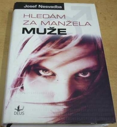 Josef Nesvadba - Hledám za manžela muže (2011)