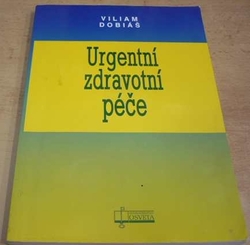 Viliam Dobiáš - Urgentní zdravotní péče (2006)