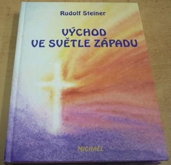 Rudolf Steiner - Východ ve světle západu (2002)