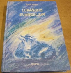Rudolf Steiner - Lukášovo evangelium (2003)