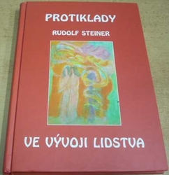 Rudolf Steiner - Protiklady ve vývoji lidstva (2020)