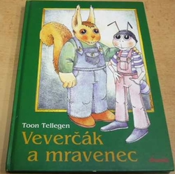 Toon Tellegen - Veverčák a mravenec (1994)