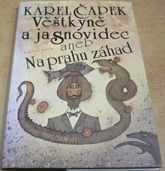 Karel Čapek - Věštkyně a jasnovidec aneb Na prahu záhad (1996)