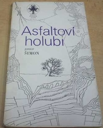 Josef Šimon - Asfaltoví holubi (1978)