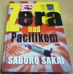 Saburo Sakai - Zera nad Pacifikem (2007)